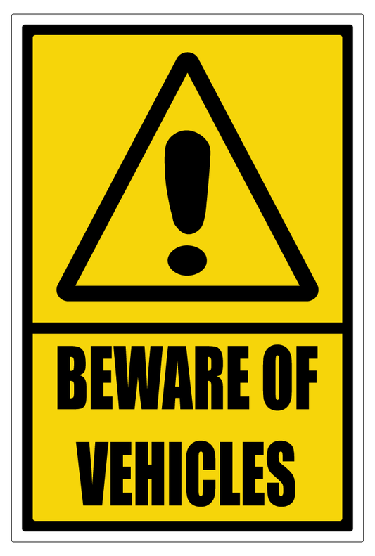 Beware Of Vehicle Sign