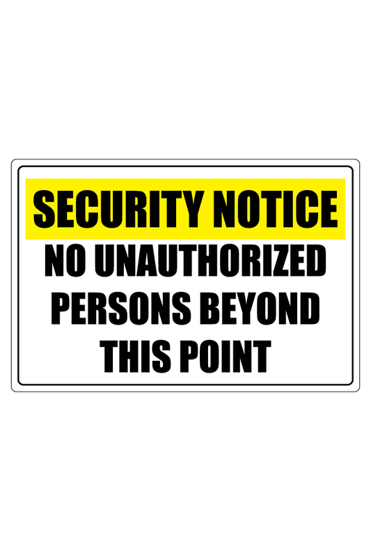 No Unauthorized Persons Beyond This Point Sign
