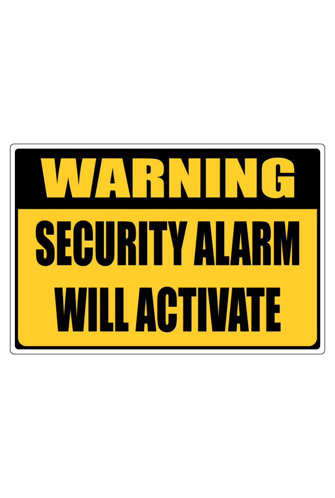 Security Alarm Will Activate Sign