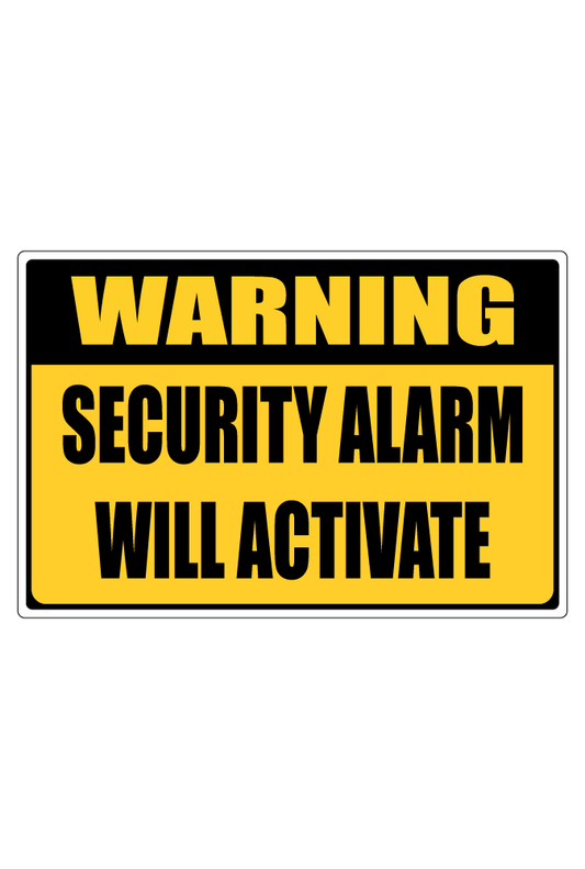 Security Alarm Will Activate Sign
