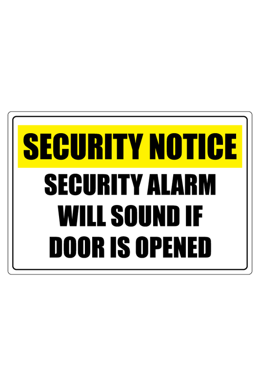 Security Alarm Will Sound If Door Is Opened Sign