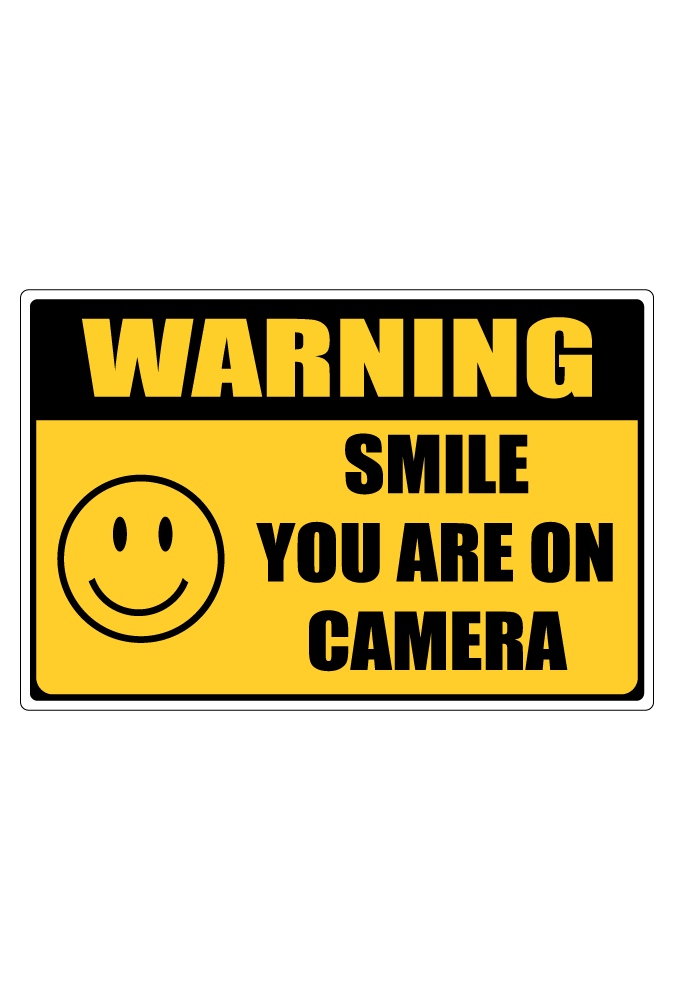 Smile You Are On Camera Sign