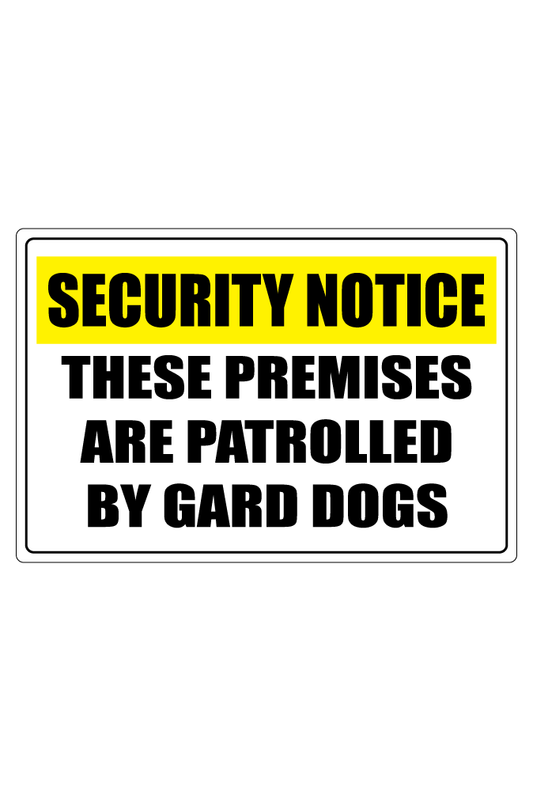 These Premises Are Patrolled By Guard Dogs Sign