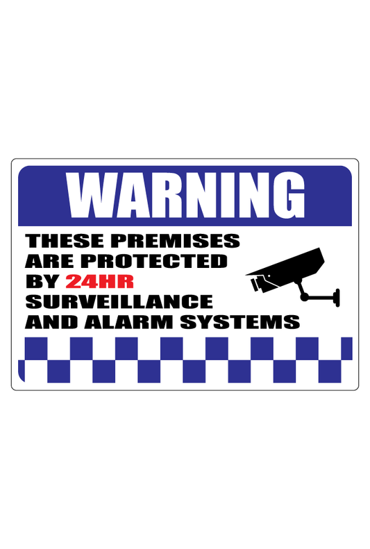 These Premises Are Protected By 24Hr Surveillance And Alarm Systems 2 Sign