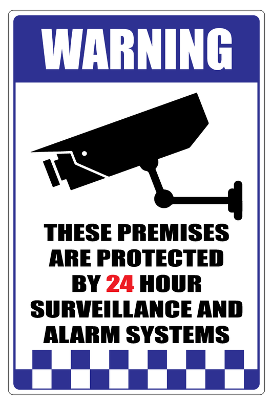 These Premises Are Protected By 24Hr Surveillance And Alarm Systems Sign