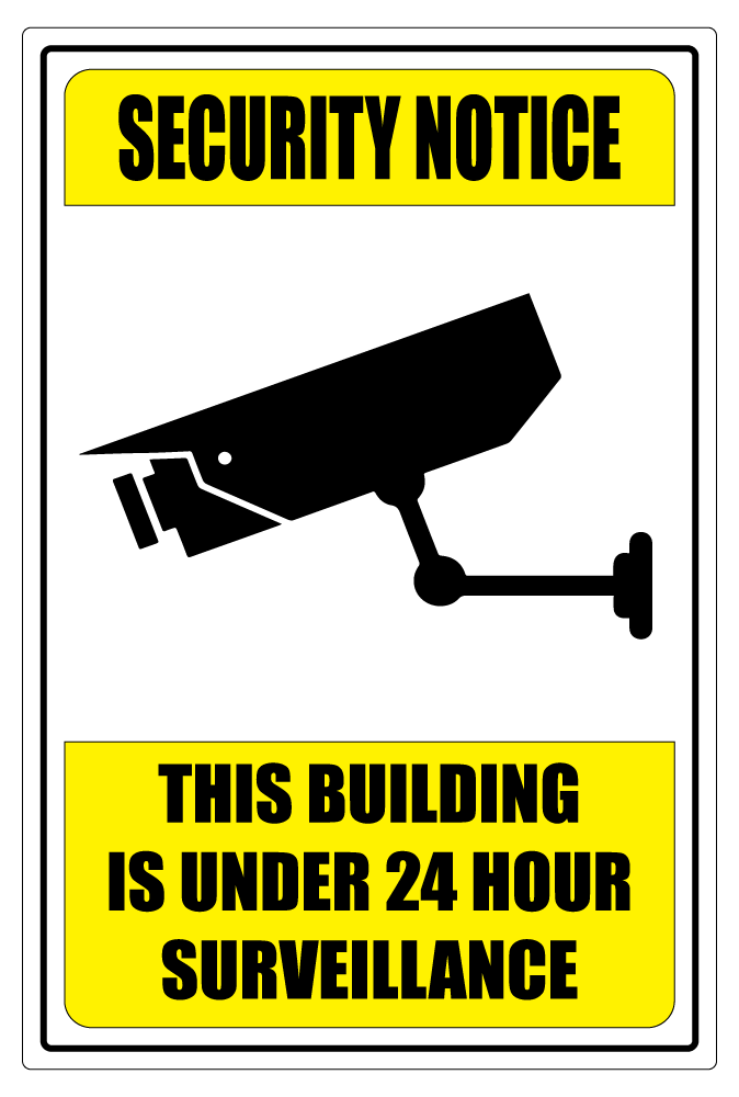 This Building Is Under 24 Hour Surveillance Sign – AAPTC