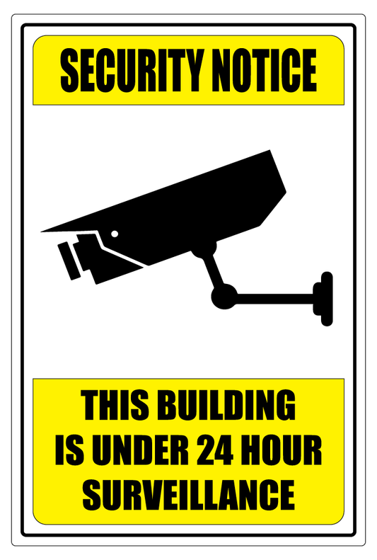 This Building Is Under 24 Hour Surveillance Sign